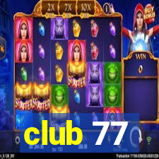 club 77